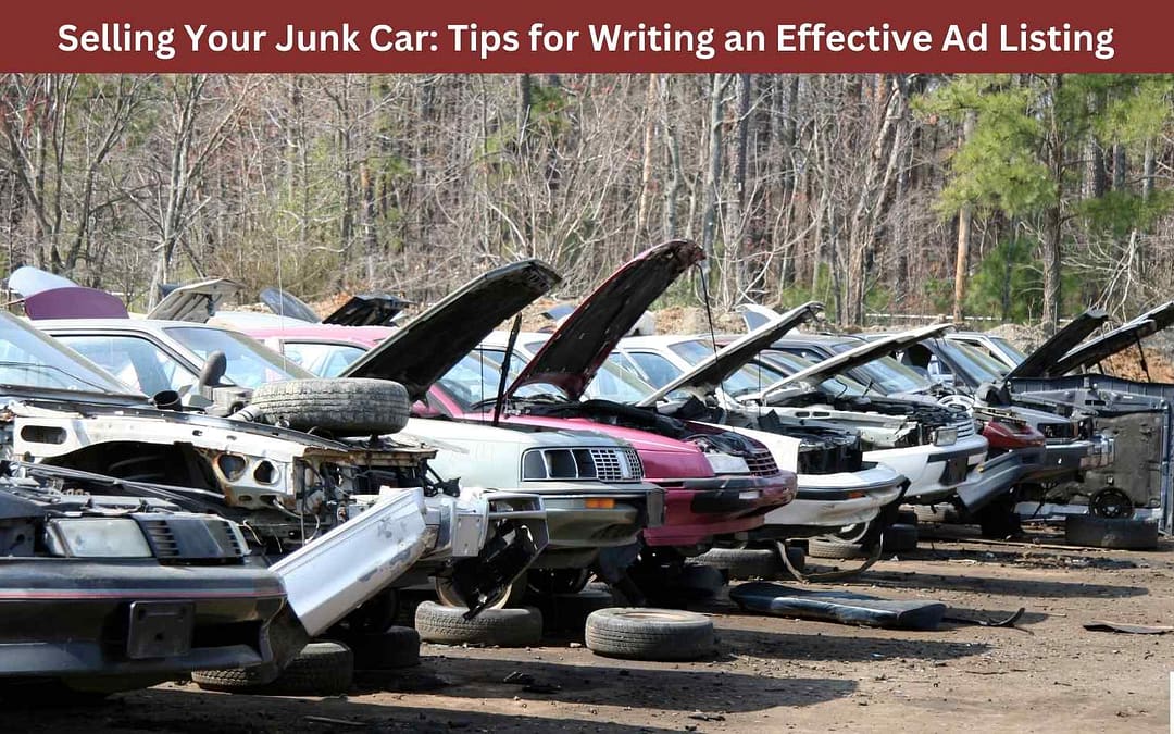 Selling Your Junk Car: Tips for Writing an Effective Ad Listing